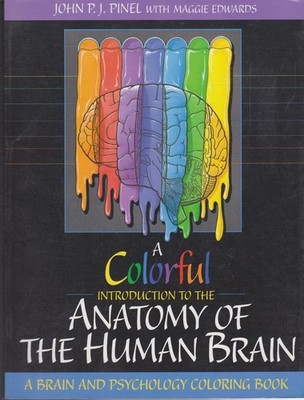 A Colorful Introduction to the Anatomy of the Human Brain: A Brain and Psych...