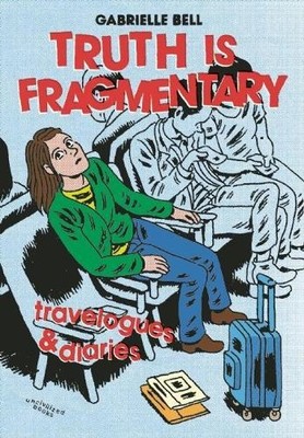 Gabrielle Bell Truth is Fragmentary (Taschenbuch)