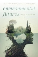 Environmental Futures | An International Literary Anthology | Chartrand (U. A.)