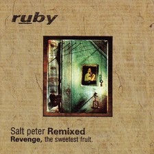 Ruby Salt Peter Remixed (Revenge, the Sweetest Fruit) CD
