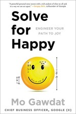 Solve for Happy: Engineer Your Path to Joy - Gawdat, Mo - Good - See conditi...