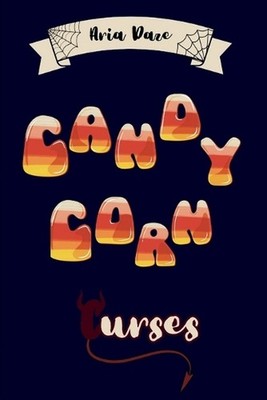 Candy Corn Curses by David James Blackwell Paperback Book