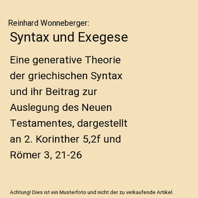 Syntax und Exegese: Eine generative Theorie der griechischen Syntax und ihr Beit