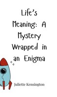 Juliette Kensington | Life's Meaning | Buch | Englisch (2025)