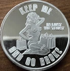 1 oz Silver Round / Keep Me and Go Broke / from CMG Mint / COA #172 of 999 Rare!