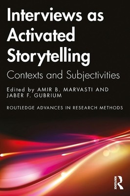Interviews as Activated Storytelling: Contexts and Subjectivities by Amir B. Mar