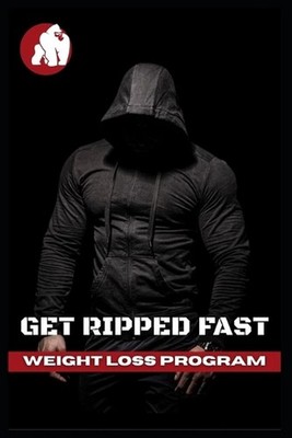 Get ripped fast: Weight loss program by Gorilla Republic Paperback Book