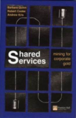 Shared Services : Mining for Corporate Gold Paperback