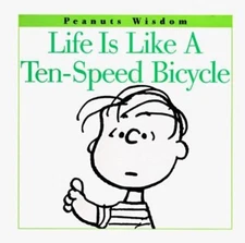 Life Is Like a Ten-Speed Bicycle Hardcover Charles Schulz