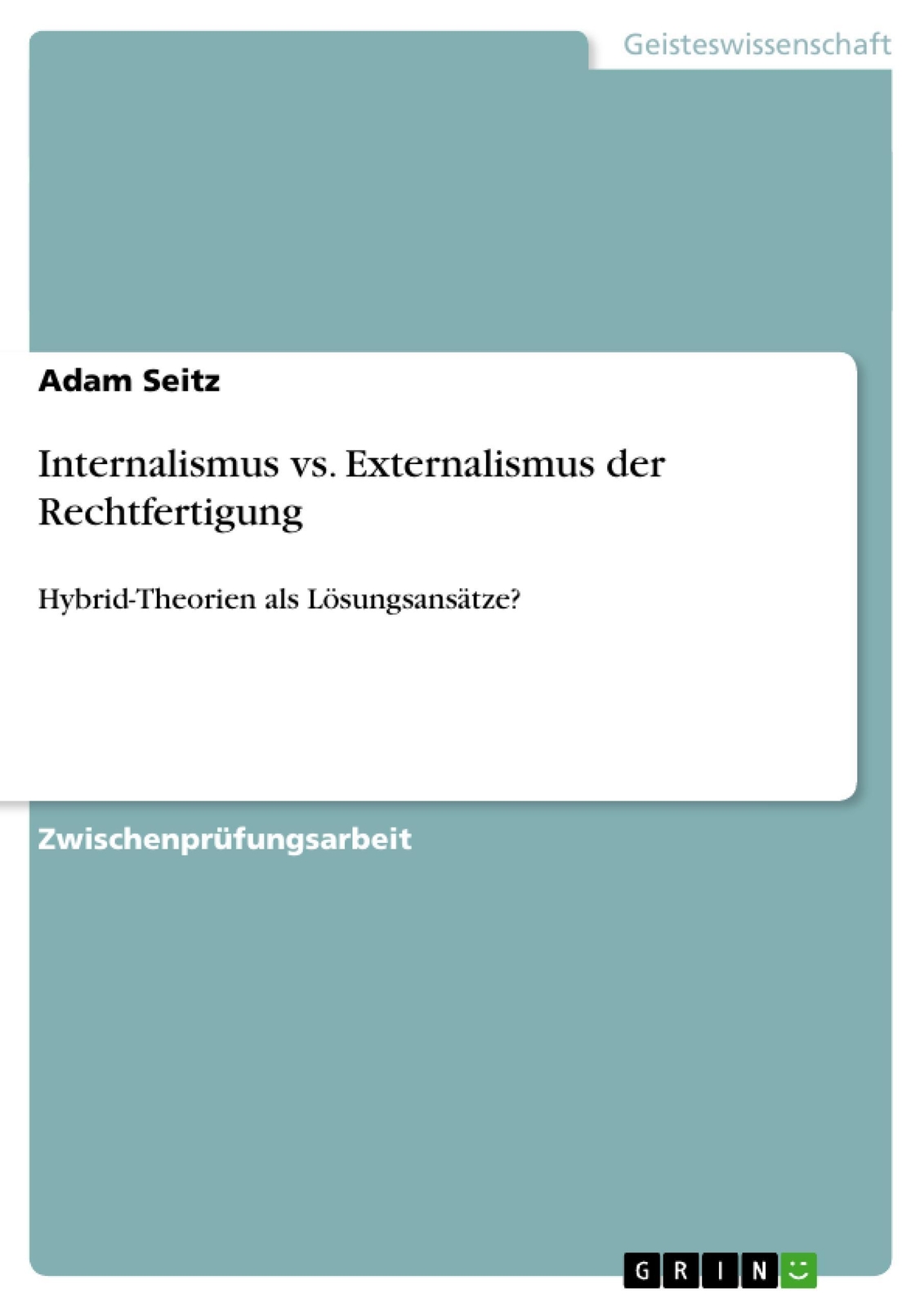 Internalismus Vs. Externalismus Der Rechtfertigung Adam Seitz