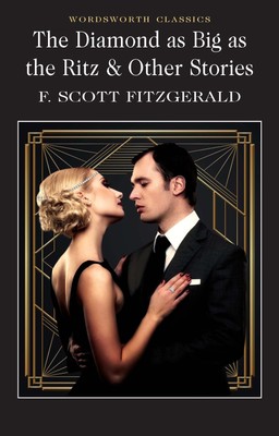 Der Diamant so groß wie das Ritz & andere Geschichten von F. Scott Fitzgerald 9781853262