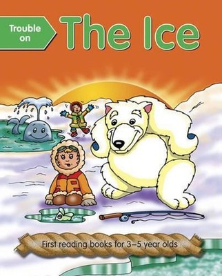 Trouble on the Ice (Giant Size): First Reading Books for 3-5 Year Olds by Nicola