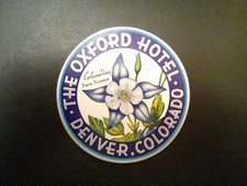 *THE OXFORD HOTEL in CO * VINTAGE HOTEL/LUGGAGE LABEL  Approx. 3.00" in diameter