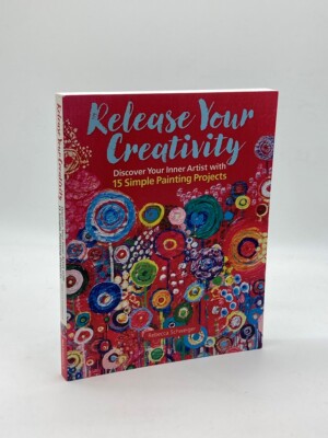 Release Your Creativity Discover Your Inner Artist with 15 Simple Painting