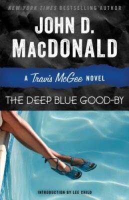 The Deep Blue Good-by: A Travis McGee Novel - Paperback - GOOD