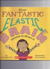 Your Fantastic Elastic Brain - Paperback By JoAnn Deak - GOOD