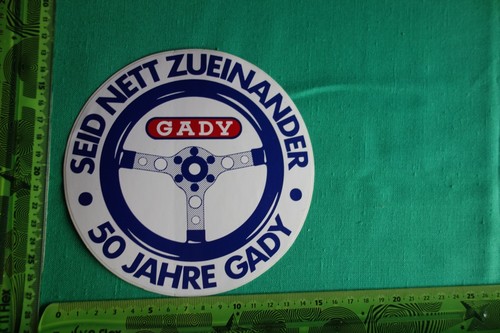 Alter Aufkleber Auto Lenkrad 50 Jahre GADY Seid Nett zueinander