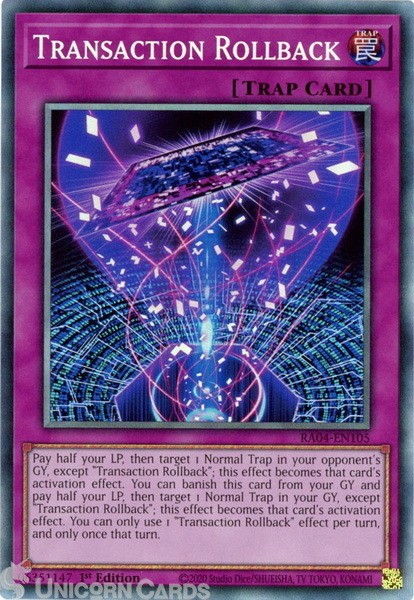 RA04-EN105 Transaction Rollback : Collector's Rare 1st Edition Mint YuGiOh Card