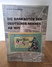 Holger Rosenberg: Die Banknoten des Deutschen Reiches ab 1871, 9. Aufl. 1994/95