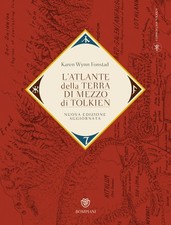 L'atlante della Terra-di-mezzo di Tolkien. Una guida per orientarsi in ogn...