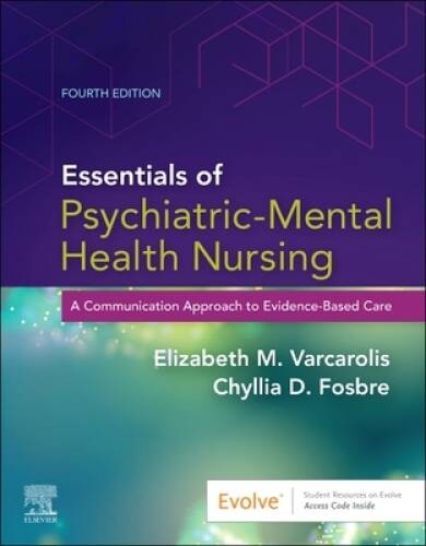 Essentials of Psychiatric Mental Health Nursing: A Communication Approach - GOOD