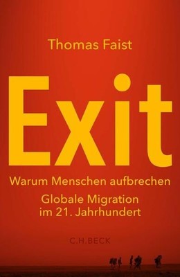Exit: Warum Menschen aufbrechen Faist, Thomas: