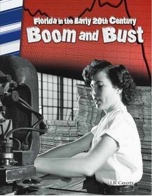 Florida in the Early 20th Century: Boom - Paperback, by Katelyn Rice - Very Good