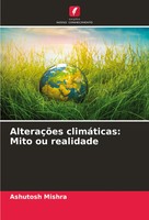 Ashutosh Mishra | AlteraçõEs ClimáTicas: Mito Ou Realidade | Taschenbuch (2024)