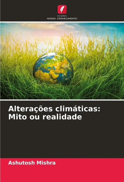Ashutosh Mishra | AlteraçõEs ClimáTicas: Mito Ou Realidade | Taschenbuch (2024)-image