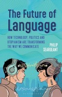 The Future Of Language Philip Seargeant
