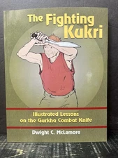 Fighting Kukri Illustrated Lessons Gurkha Combat Knife byMcLemore Like New V