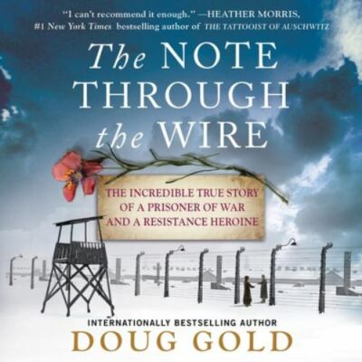 The Note Through the Wire LIB/e : The Incredible True Story of a Prisoner of ...