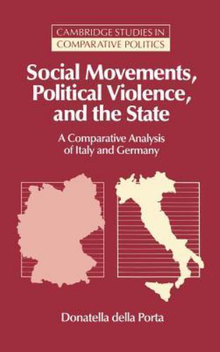 Social Movements, Political Violence, and the State della Porta Hardback