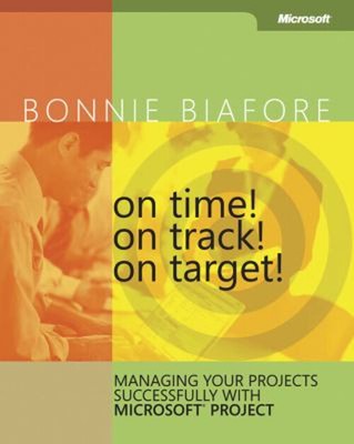 On Time! On Track! On Target! : Verwalten Sie Ihre Projekte erfolgreich
