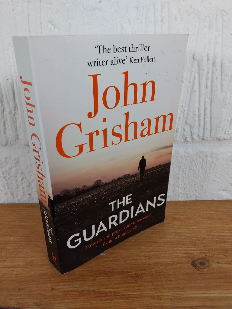 The Guardians: A Novel — John Grisham