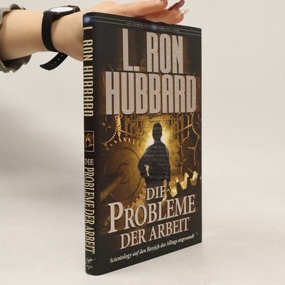 Scientology: Die Probleme der Arbeit  |  L. Ron Hubbard