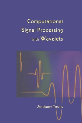 Computational Signal Processing with Wavelets (Applied and Numerical Harmoni...