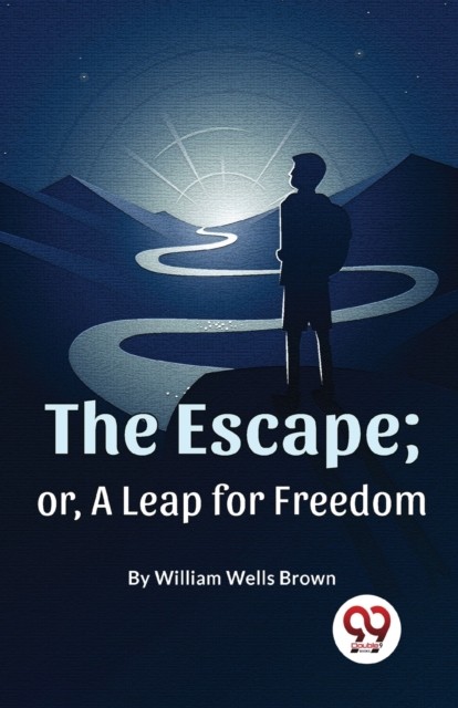 The Escape  Or, A Leap For Freedom