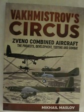 Vakhmistrov's Circus - Zveno Combined Aircraft - The Projects, Development, Test