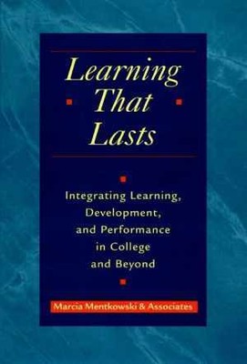 Learning that Lasts - Hardcover, by Mentkowski Marcia - Good