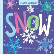Hello, World! Snow, Hardcover by McDonald, Jill, Brand New, Free shipping in ...