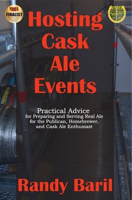 Hosting Cask Ale Events : Practical Advice for Preparing and Serving Real Al...