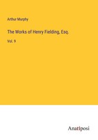 Arthur Murphy | The Works Of Henry Fielding, Esq. | Taschenbuch | Englisch