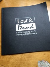 Lost & Found Rediscovering Early Photographic Processes Fisher Gallery USC Lost & Found Rediscovering Early Photographic Processes Fisher Gallery USC