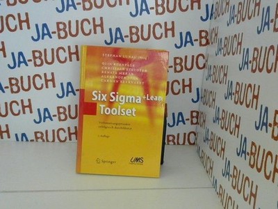 Six Sigma+Lean Toolset: Verbesserungsprojekte erfolgreich durchführen Alexander 
