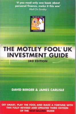 The Motley Fool UK Investment Guide By David Berger, David Gard 