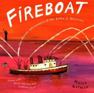Fireboat: The Heroic Adventures of the John J. Harvey (Picture Puffin - GOOD
