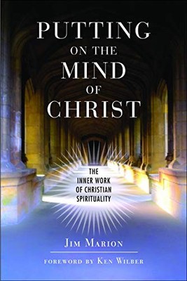 Den Geist Christi anziehen: Das innere Werk christlicher Spiritualität von...