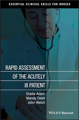 Rapid Assessment of the Acutely Ill Patient (Essential Clinical