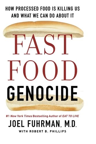 Fast Food Genocide: How Processed Food Is Killing Us and What  .